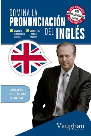 DOMINA LA PRONUNCIACION DEL INGLES. AUDIO DESCARGABLE... | 9788416094264 | VAUGHAN,RICHARD