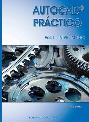 AUTOCAD PRACTICO VOL.2 NIVEL MEDIO | 9788470634475 | ARRANZ,ALBERTO