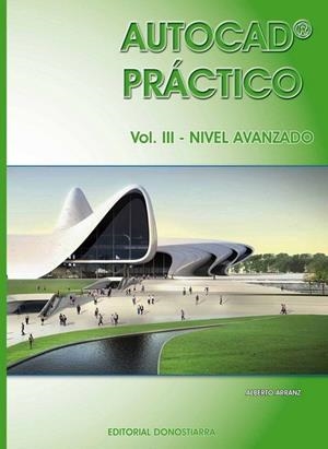 AUTOCAD PRACTICO VOL.3 NIVEL AVANZADO | 9788470634482 | ARRANZ,ALBERTO