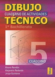 DIBUJO TECNICO BACHILLERATO 5 | 9788495447678 | RENDON GOMEZ,ALVARO REDONDO,ALEJANDRO QUINTANA,JORGE