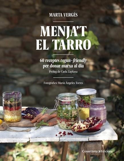 MENJAT EL TARRO. 60 RECEPTES VEGAN FRIENDLY PER DONAR MARXA AL DIA | 9788490344989 | VERGES,MARTA