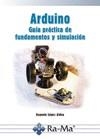 ARDUINO. GUIA PRACTICA DE FUNDAMENTOS Y SIMULACION | 9788499646138 | LOEZ ALDEA,EUGENIO
