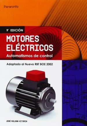 MOTORES ELECTRICOS. AUTOMATISMOS DE CONTROL | 9788428328982 | ROLDAN VILORIA,JOSE