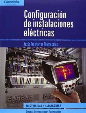 CONFIGURACION DE INSTALACIONES ELECTRICAS | 9788497329354 | TRASHORRAS MONTECELOS,J
