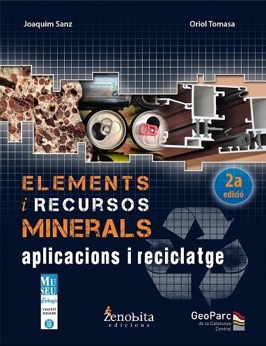 ELEMENTS I RECURSOS MINERALS. APLICACIONS I RECICLATGE | 9788492571581 | SANZ BALAGUE,JOAQUIM TOMASA GUIX,ORIOL