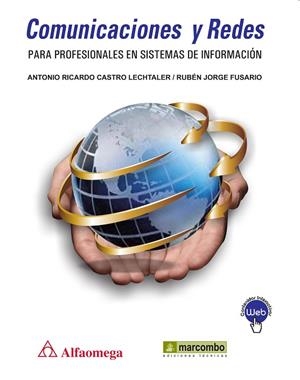 COMUNICACIONES Y REDES PARA PROFESIONALES EN SISTEMAS DE INFORMACION | 9788426722485 | CASTRO LECHTALER,ANTONIO JORGE FUSARIO,RUBEN