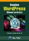 DOMINE WORDPRESS MANUAL PRACTICO | 9788499640631 | CARAZO GIL,FRANCISCO JAVIER