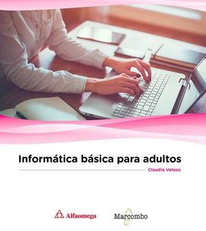 INFORMATICA BASICA PARA ADULTOS | 9788426723697 | VELOSO,CLAUDIO