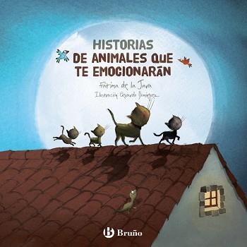 HISTORIAS DE ANIMALES QUE TE EMOCIONARAN | 9788469605912 | JAVA DE LA,FATIMA