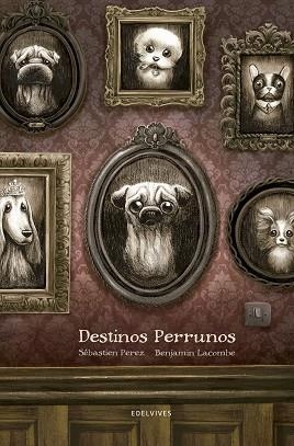 DESTINOS PERRUNOS | 9788414002247 | LACOMBE,BENJAMIN PEREZ,SEBASTIAN