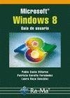 WINDOWS 8 GUIA DE USUARIO | 9788499642369 | RAYA GONZALEZ,LAURA CASLA VILLARES,PABLO CORELLA FERNANDEZ,PATRICIA