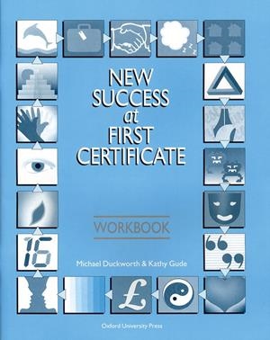 NEW SUCCES AT FIRST CERTIFICATE WORKBOOK | 9780194533331 | DUCKWORTH,MICHAEL GUDE,KATHY