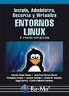 INSTALA, ADMINISTRA, SECURIZA Y VIRTUALIZA ENTORNOS LINUX | 9788499641447 | PICOUTO RAMOS,FERNANDO RAMOS,ANTONIO ANGEL GARCIA-MORAN,JEAN PAUL GRIJALBA,JACINTO MAYAN,MAIKEL