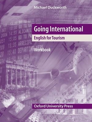 GOING INTERNATIONAL. ENGLISH FOR TOURISM  WORKBOOK | 9780194574020 | DUCKWORTH,MICHAEL