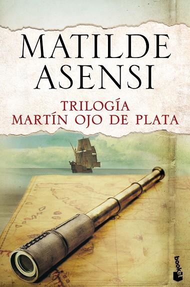 TRILOGIA MARTIN OJO DE PLATA. TIERRA FIRME. VENGANZA EN SEVILLA. CONJURA DE CORTES | 9788408144120 | ASENSI,MATILDE