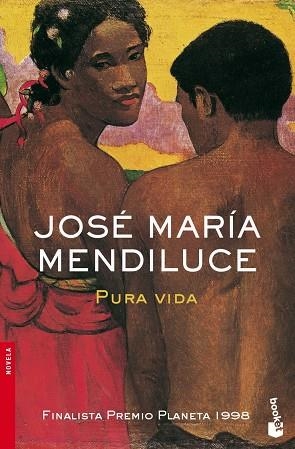 PURA VIDA. (FINALISTA PREMIO PLANETA 1998) | 9788408073246 | MENDILUCE,JOSE MARIA