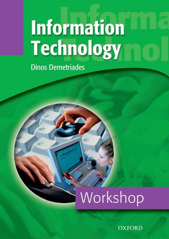 INFORMATION TECHNOLOGY WORKSHOP | 9780194388269 | DEMETRIADES,DINOS