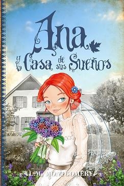 ANA Y LA CASA DE SUS SUEÑOS. ANA, LA DE TEJAS VERDES 5 | 9788415943327 | MONTGOMERY, LUCY MAUD