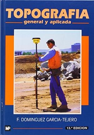 TOPOGRAFIA GENERAL Y APLICADA | 9788471147219 | DOMINGUEZ GARCIA-TEJERO,FRANCISCO