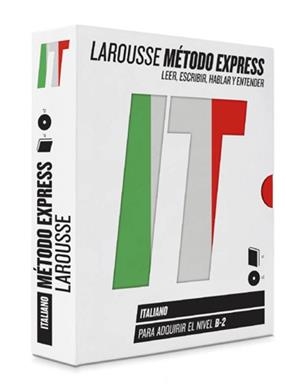 ITALIANO LAROUSSE METODO EXPRESS PARA ADQUIRIR EL NIVEL B-2 LEER, ESCRIBIR, HABLAR Y ENTENDER | 9788416368389 | LAROUSSE EDITORIAL