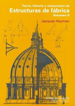 TEORIA, HISTORIA Y RESTAURACION DE ESTRUCTURAS DE FABRICA 2 | 9788497285469 | HEYMAN,JACQUES