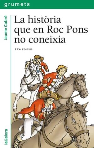 HISTORIA QUE EN ROC PONS NO CONEIXIA 1714 | 9788424681388 | CABRE,JAUME