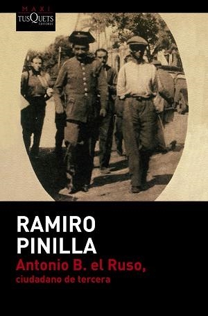 ANTONIO B. EL RUSO CIUDADANO DE TERCERA | 9788490661505 | PINILLA,RAMIRO