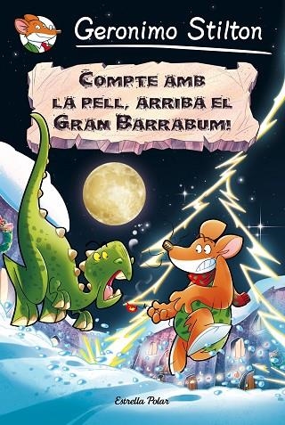 COMPTE AMB LA PELL ARRIBA EL GRAN BARRABUM | 9788491370192 | STILTON,G
