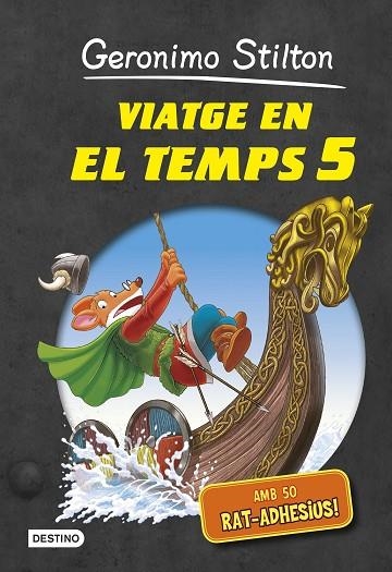 VIATGE EN EL TEMPS 5 | 9788490574027 | STILTON,GERONIMO