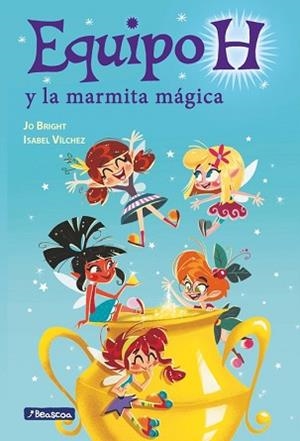 EQUIPO H Y LA MARMITA MÁGICA | 9788448847883 | ISABEL MARÍA VÍLCHEZ MIGUEL/JO BRIGHT