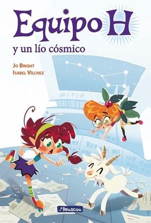 EQUIPO H Y UN LÍO CÓSMICO  | 9788448847890 | ISABEL MARÍA VÍLCHEZ MIGUEL/JO BRIGHT