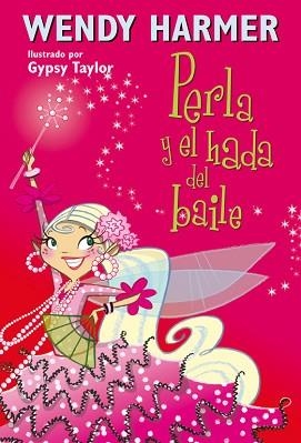 PERLA Y EL HADA DEL BAILE | 9788448834821 | HARMER,WENDY