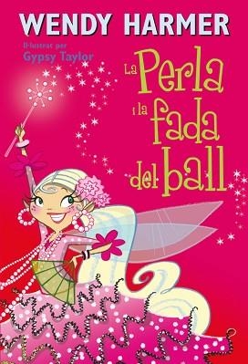 PERLA I LA FADA DEL BALL | 9788448834838 | HARMER,WENDY