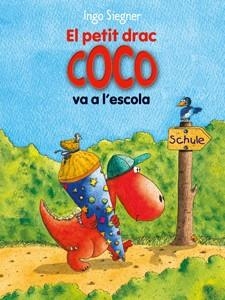 PETIT DRAC COCO VA A L,ESCOLA | 9788424650698 | SIEGNER,INGO