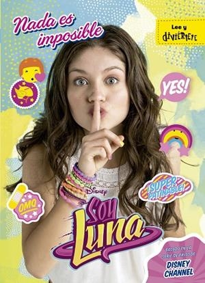 NADA ES IMPOSIBLE SOY LUNA | 9788499518251 | DISNEY