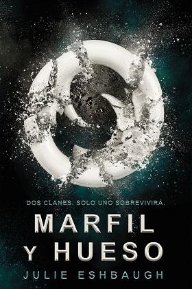 MARFIL Y HUESO | 9788416387731 | ESHBAUGH,JULIE