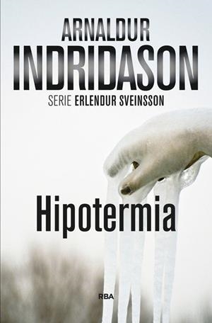 HIPOTERMIA. SERIE ERLENDUR SVEINSSON 8 | 9788490560440 | INDRIDASON,ARNALDUR