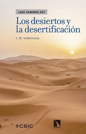 LOS DESIERTOS Y LA DESERTIFICACIÓN | 9788490973110 | MARTÍNEZ VALDERRAMA, JAIME