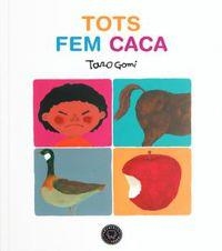 TOTS FEM CACA | 9788416290666 | GOMI,TARO