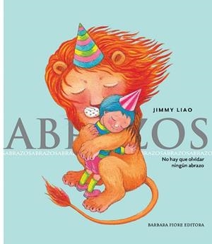 ABRAZOS. NO HAY QUE OLVIDAR NINGUN ABRAZO | 9788415208273 | LIAO,JIMMY