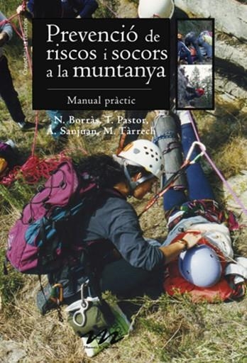PREVENCIO DE RISCOS I SOCORS A LA MUNTANYA | 9788497915922 | BORRAS,N. PASTOR,M.T. SANJUAN,A. TARRECH,M.