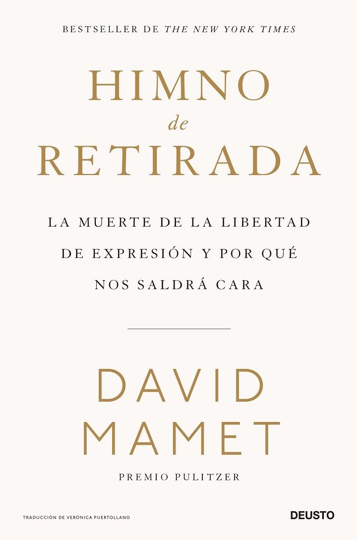 HIMNO DE RETIRADA. LA MUERTE DE LA LIBERTAD DE EXPRESIÓN Y POR QUÉ NOS SALDRÁ CARA | 9788423434671 | MAMET,DAVID