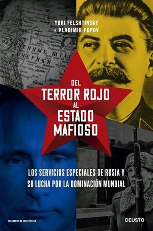 DEL TERROR ROJO AL ESTADO MAFIOSO. LOS SERVICIOS ESOPECIALES DE RUSIA Y SU LUCHA POR LA DOMINACION MUNDIAL | 9788423434923 | FELSHTINSKY, YURI/ POPOV, VLADIMIR