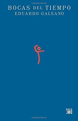 BOCAS DEL TIEMPO | 9788432311543 | GALEANO,EDUARDO