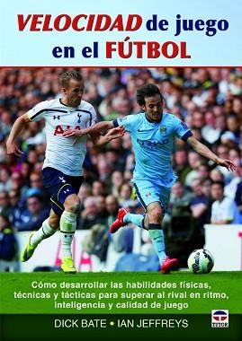 VELOCIDAD DE JUEGO EN EL FUTBOL | 9788479029944 | BATE,DICK JEFFREYS,IAN