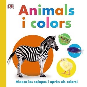 ANIMALS I COLORS. AIXECA LES SOLAPES I APREN ELS COLORS | 9788499067360