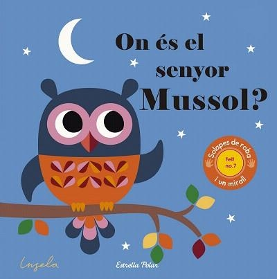 ON ÉS EL SENYOR MUSSOL | 9788491371335 | INGELA P ARRHENIUS