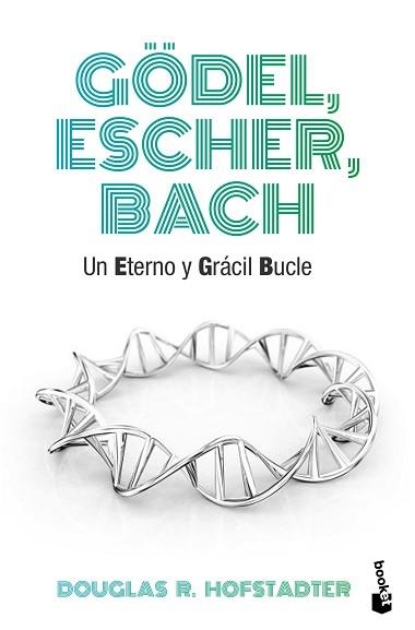 GODEL ESCHER BACH. UN ETERNO Y GRACIL BUCLE | 9788490660690 | HOFSTADTER,DOUGLAS R.