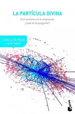PARTICULA DIVINA. SI EL UNIVERSO ES LA RESPUESTA, ¿CUAL ES LA PREGUNTA? | 9788408041368 | TERESI,DICK LEDERMAN,LEON M.