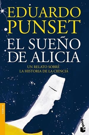 SUEÑO DE ALICIA. LA VIDA Y LA CIENCIA SE FUNDEN EN LA HISTORIA MAS EMOCIONANTE | 9788423348961 | PUNSET,EDUARD